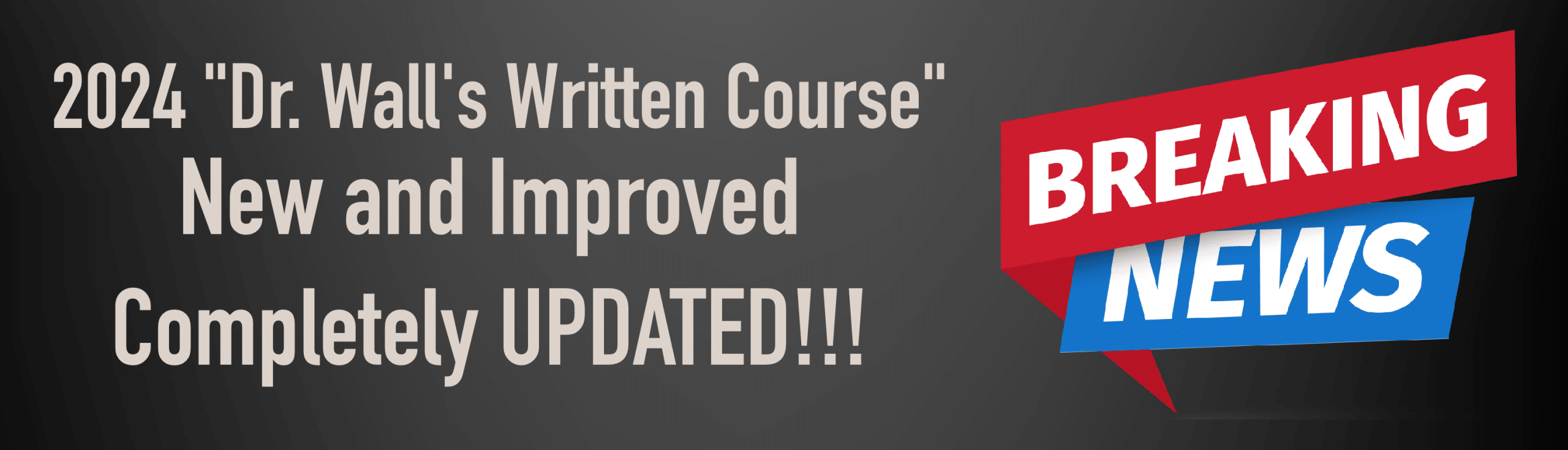 2024 Dr. Wall's Written Course all new and improved Completel updated