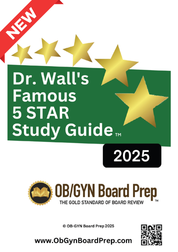 Dr. Wall's Famous 5 STAR Study Guide for the Oral and Written Boards - 2025 Edition